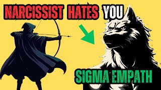 Why Narcissists HATE Sigma Empaths