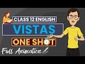 Class 12 English Vistas One Shot 🔥 Full Book Revision in One Video