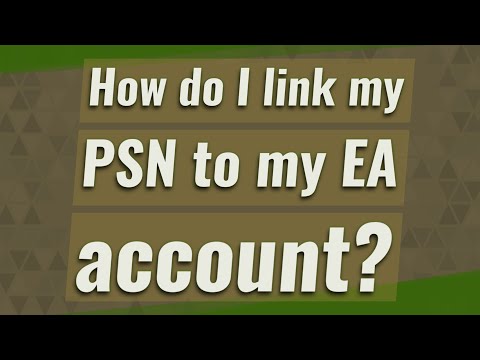 How do I link my PSN to my EA account?