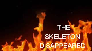 The Skeletom Ap- Wait What No