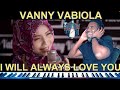 Vanny vabiola  i will always love you  whitney houston cover  reaction
