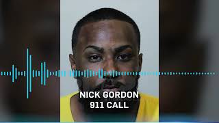 (that, Bobbi Kristina Brown 's)  Nick Gordon 911 call crying out his girlfriend beat him up?! violat