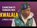 Kwalala Usman Bee Ft Zamzam Official Lyrics Video Kwalala Usman Bee Ft Zamzam Official Lyrics Video