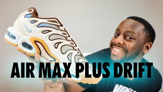 Air Max Plus Drift TN Phantom Cacao Wow On Foot Sneaker Review QuickSchopes 652 Schopes FD4290 001
