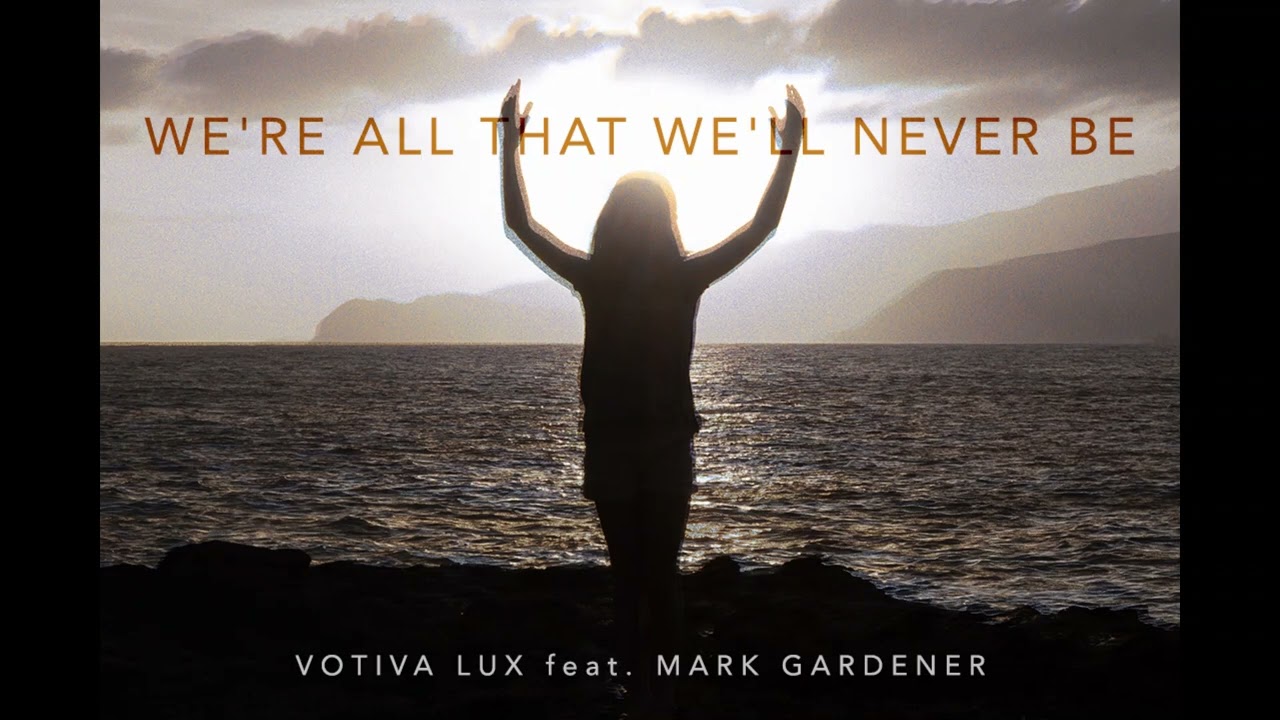 Votiva Lux feat. Mark Gardener - We're All That We'll Never Be (Radio Edit)