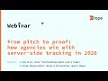 From pitch to proof: how agencies win with server-side tracking in 2026