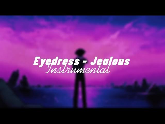 EYEDRESS - JEALOUS instrumental 1 hour extended version (noooooo included;)
