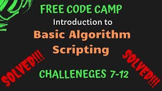 Famous FCC - Introduction to Basic Algorithm Scripting- Challenges 7-12 Net Worth