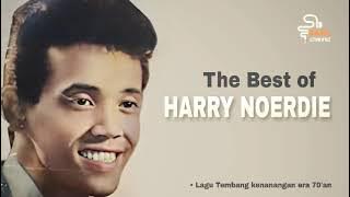 The Best Of HARRY NOERDIE | Tembang Kenangan Era 60''an
