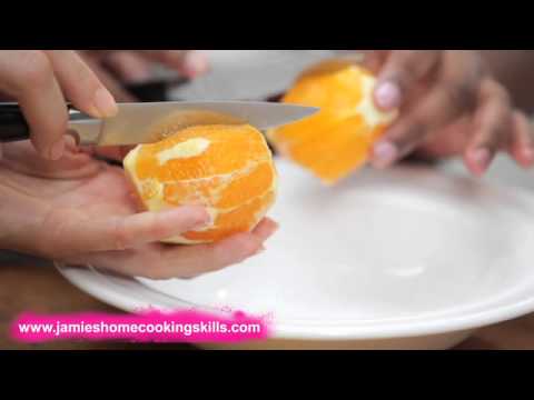 How to prepare an orange - Jamie Oliver&rsquo;s Home Cooking Skills