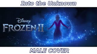 Into the Unknown - Frozen II (ENGLISH MALE COVER)