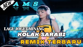 LAGU JOGET MINANG -KOLAK SARABI REMIX TERBARU