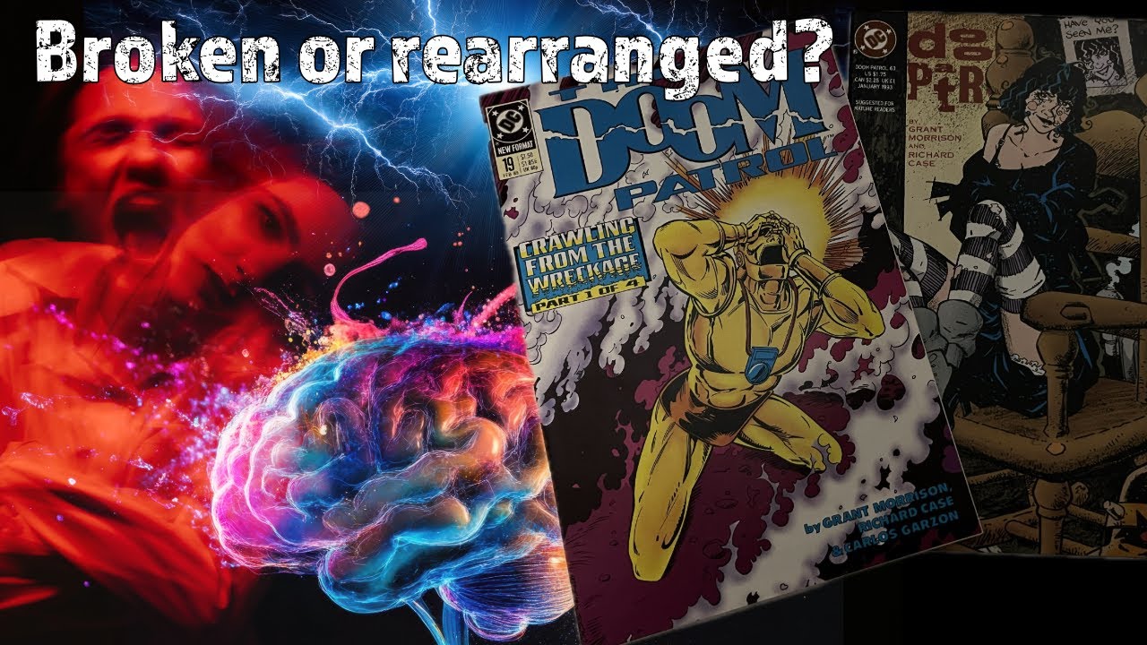 Doom Patrol 19 and 63 - From Madness to Meaning – Grant Morrison’s Surreal Masterpiece