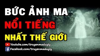 Những Bức Ảnh Ma Nổi Tiếng Nhất Thế Giới | Truyện Ma Duy Ly - Youtube