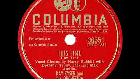 1942 Kay Kyser - This Time (Harry Babbitt & quartet, vocal)