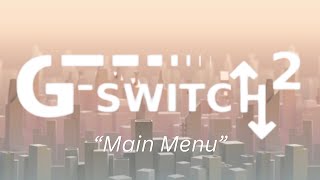 G-Switch 2 OST - Main Menu screenshot 4