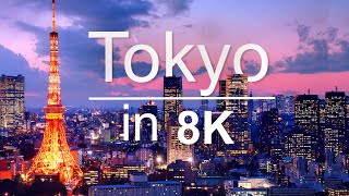 Tokyo in 8K ULTRA HD - 1st Largest city in the world (60 FPS)