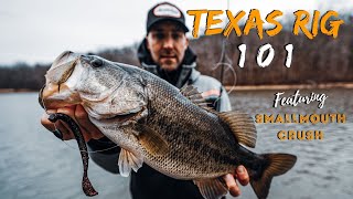 How To Texas Rig  Smallmouth Crush Shows The BASICS of The TEXAS RIG 