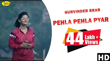 Gurvinder Brar | Pehla Pehla Pyar | Brand New Song 2019 | Anand Music l Latest Punjabi Song 2019
