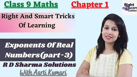Exponents Of Real Numbers (Part-3) Class 9 Maths R D Sharma Solutions