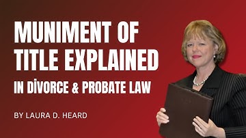 Explaining Muniment of Title: Understanding Its Role in Divorce and Probate Law