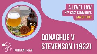 Donoghue v Stevenson (1932) | A-Level Law | Key Case Summaries | Tort Law
