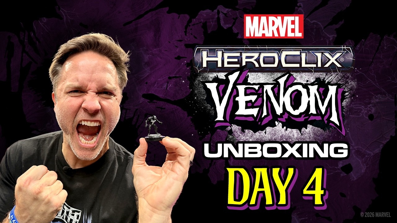 Marvel HeroClix: Venom Unboxing | Day 4 