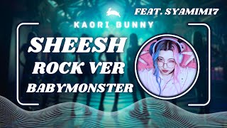 BABYMONSTER (베이비몬스터) - 'SHEESH' (Rock Ver) | Vocal Cover | Kaori Bunny ft Syamim17 #sheesh #kpop
