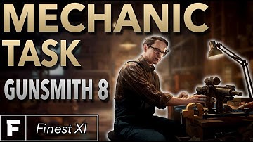 Mechanic Task Guide | Gunsmith Part 8 | Escape From Tarkov