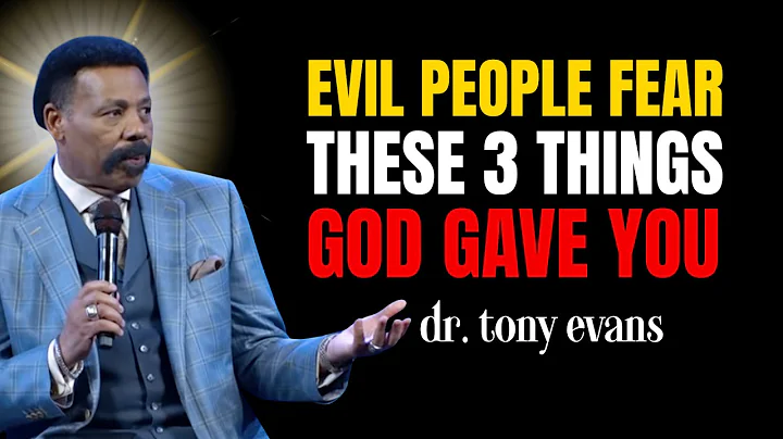 Evil People Fear These 3 Things God Gave You | Tony Evans Faith