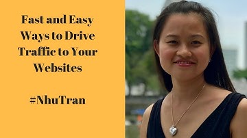 Fast and Easy Ways to Drive Traffic to Your Websites