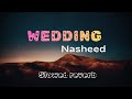 WEDDING NASHEED SLOWED REVERB Viralvideo