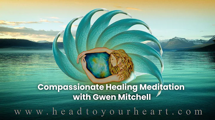 Compassionate Healing Meditation with Gwen Mitchell