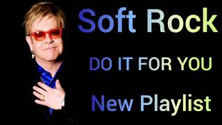 Do It For You (Everything I Do) -  Soft Rock Hits 70s 80s 90s