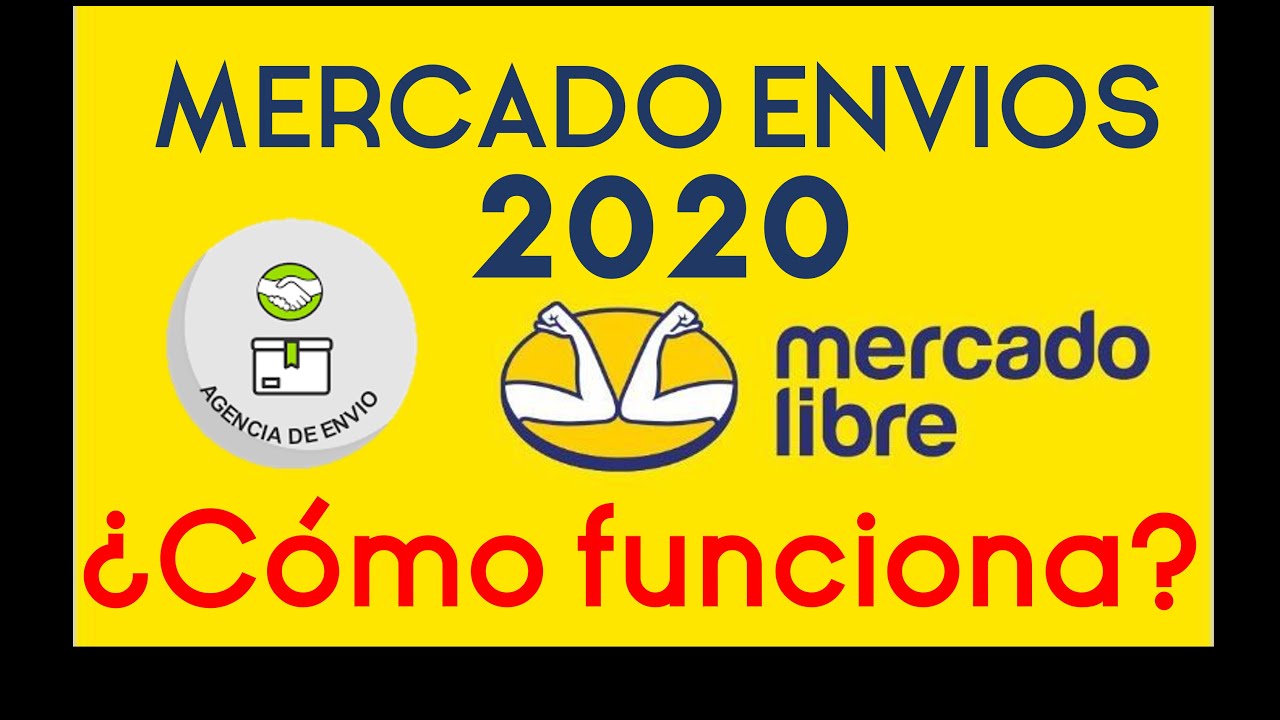 Sistema de envíos de Mercado libre 2020 | Agencias de Mercado libre ...