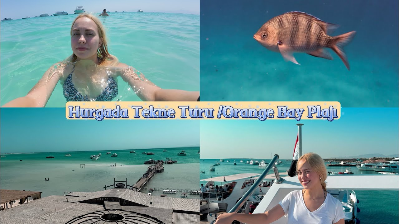 MISIR HURGADA TEKNE TURU / ORANGE BAY PLAJI /ŞNORKELLİ DALIŞ 