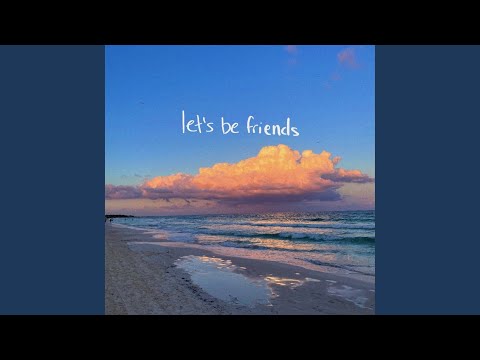let's be friends - sammy rash