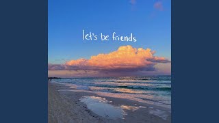 let's be friends - sammy rash