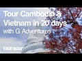 Tour Cambodia & Vietnam in 20 Days with G Adventures