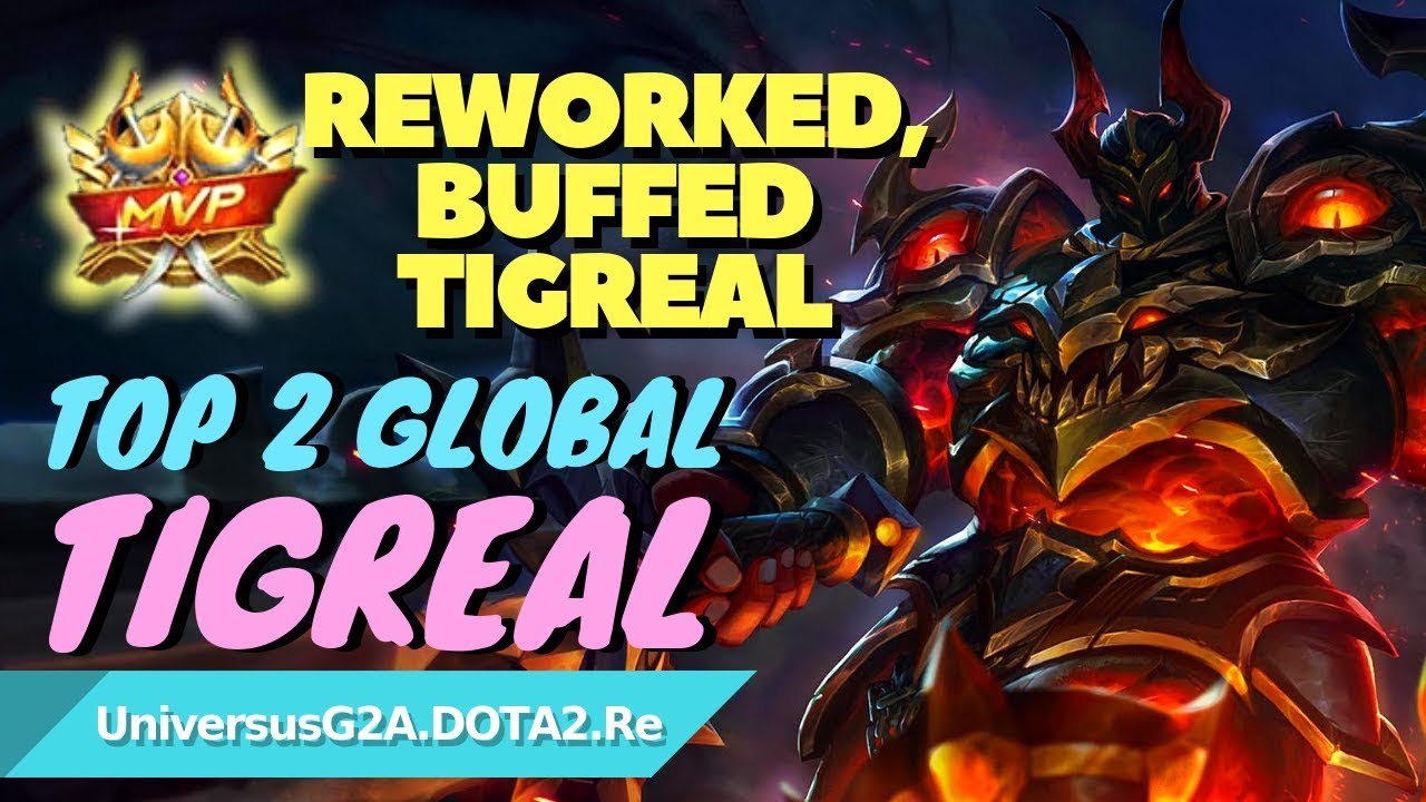 THE NEW TIGREAL - Reworked & Buffed MVP Gameplay [Top 2 Global Tigreal] UniversusG2A.DOTA2.Re MLBB