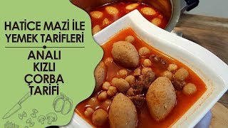 Analı Kızlı Çorba Tarifi Hatice Mazı Ile Yemek Tarifleri