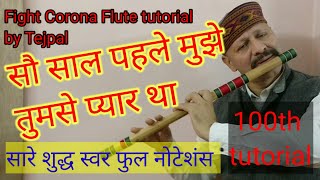 Sau Saal Pehle Mujhe Flute Tutorial  Sau Saal Flute Notes  Sau Saal Flute Cover  By Tejpal