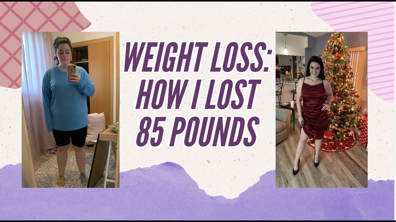Weight Loss | How I Lost ~85 Pounds & Have Kept The Weight Off! + Tips ...