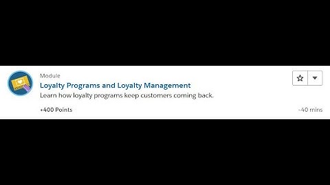 Loyalty Programs and Loyalty Management [Salesforce Trailhead Answers]