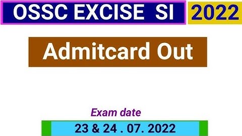 OSSC EXCISE SI ADMITCARD OUT | ossc excise si admitcard 2021 | ossc  excise si exam date @OdiaExamPublication
