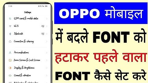 oppo mobile me original font Kaise set Kare ।। oppo mobile me pahle vala font kaise set kare