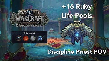 Dragonflight +16 Ruby Life Pools Disc Priest POV Tyrannical Raging Storming Thundering