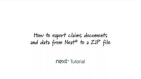 How to export claims documents and data from Next® to a ZIP file Final