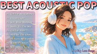 Best Acoustic Pop 2026 🎧 Trending Love Songs | Soft Tide Music screenshot 3