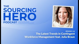 Ep 124: The Latest Trends in Contingent Workforce Management feat. Julia Braun